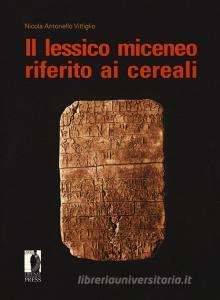 Il lessico miceneo riferito ai cereali.pdf