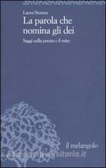 La parola che nomina gli dei. Saggi sulla poesia e il mito.pdf