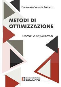 Metodi Di Ottimizzazione Esercizi Ed Applicazioni Fumero Francesca Esculapio Pdf Flagrasurthohydpe5