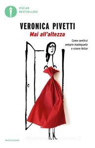 Mai allaltezza. Come sentirsi sempre inadeguata e vivere felice.pdf
