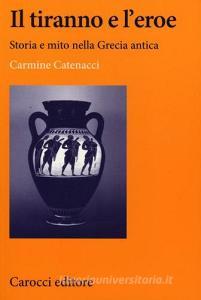 Il tiranno e leroe. Storia e mito nella Grecia antica.pdf