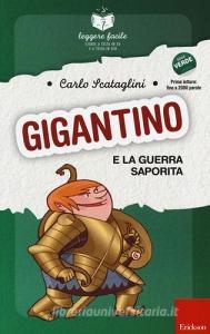 Gigantino e la guerra saporita. Con quaderno operativo.pdf