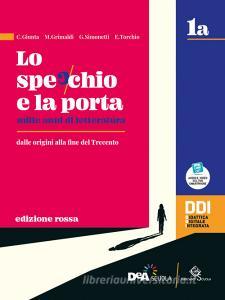 Ebook Specchio e la porta - edizione rossa - mille anni di letteratura - ebook di C Giunta, Grimaldi M Simonetti G, E Torchio edito da Garzanti Scuola