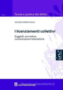 I licenziamenti collettivi. Soggetti, procedure, comunicazioni telematiche.pdf