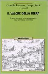 Il valore della terra. Teoria e applicazioni per il dimensionamento della pianificazione territoriale.pdf