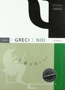 Nuovo i greci e noi. Esercizi con nuovi strumenti e antologia. Con espansione online. Per il Liceo classico vol.2.pdf