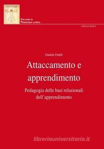 Attaccamento e apprendimento. Pedagogia delle basi relazionali dellapprendimento.pdf