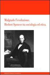 Malgrado levoluzione. Herbert Spencer tra sociologia ed etica.pdf