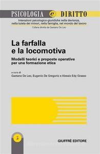 La farfalla e la locomotiva. Modelli teorici e proposte operative per una formazione etica.pdf