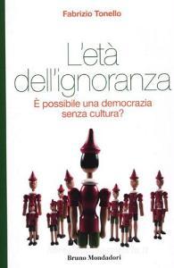 L età dellignoranza. È possibile una democrazia senza cultura?.pdf