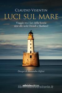 Ebook Luci sul mare di Visentin Claudio edito da Ediciclo