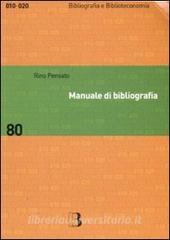 Manuale di bibliografia. Redazione e uso dei repertori bibliografici.pdf