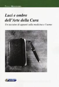 Luci e ombre dellarte della cura. Un taccuino di appunti sulla medicina e luomo.pdf