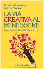 La via creativa al benessere. Come nutrire lartista che è in te.pdf