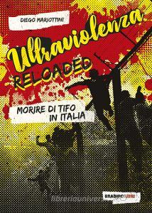 Ultraviolenza reloaded. Morire di tifo in Italia.pdf