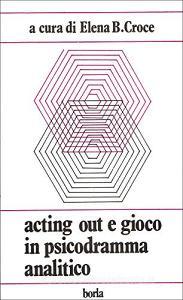 Acting out e gioco in psicodramma analitico.pdf