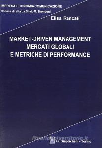 Market-driven management mercati globali e metriche di performance.pdf