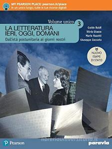 La letteratura ieri, oggi, domani. Ediz. nuovo esame di Stato. Per le Scuole superiori. Con e-book. Con espansione online vol.3.pdf
