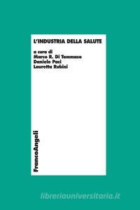 Ebook L' industria della salute di AA. VV. edito da Franco Angeli Edizioni