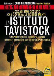 L Istituto Tavistock. Lorganismo occulto che controlla le nostre menti.pdf