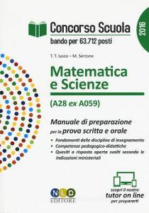 Concorso scuola. Matematica e scienze (classe di concorso A28 ex A059). Manuale di preparazione per la prova scritta e orale.pdf