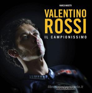Valentino Rossi. Il campionissimo.pdf