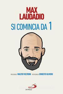Ebook Si comincia da 1 di Laudadio Max edito da San Paolo Edizioni