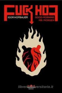 Fuck Hof Good morning mr. Morgen. Ediz. multilingue. Con serigrafia.pdf