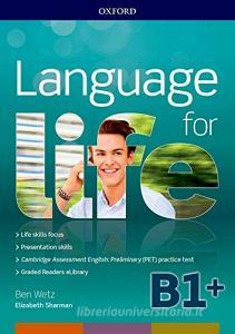 Language for life. B1. Students book-Workbook. Con Lanrev, Hub, 16 eread, 1 test. Per le Scuole superiori. Con ebook. Con espansione online. Con CD-ROM.pdf