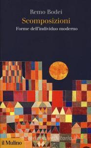 Scomposizioni. Forme dellindividuo moderno.pdf