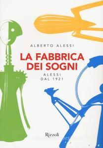 Alessi. La fabbrica dei sogni.pdf
