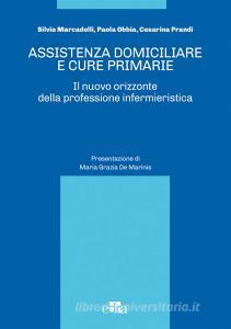 Assistenza domiciliare e cure primarie. Il nuovo orizzonte della professione infermieristica.pdf