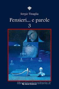 Ebook Pensieri... e parole 3 di Sergio Tinaglia edito da Aletti Editore