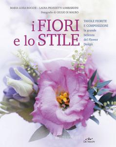 I fiori e lo stile. Tavole fiorite e composizioni. La grande bellezza del Flower Design.pdf