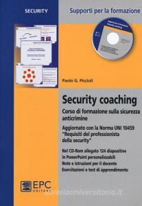 Security coaching. Corso di formazione sulla sicurezza anticrimine. Con CD-ROM.pdf