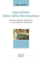 Apocalisse, libro della Rivelazione. Esegesi biblico-teologica e implicazioni pastorali.pdf