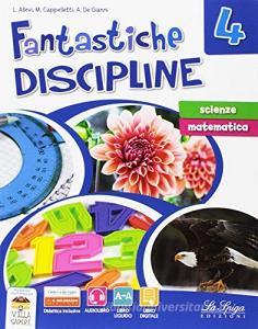 Fantastiche discipline. Scienze-Matematiche. Per la Scuola elementare. Con e-book. Con espansione online vol.4.pdf