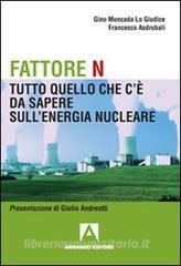 Fattore N. Tutto quello che cè da sapere sul nucleare.pdf