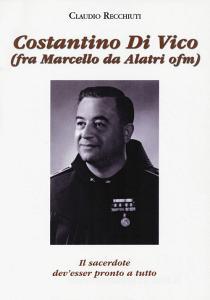 Costantino Di Vico (fra Marcello da Alatri ofm). Il sacerdote devesser pronto a tutto.pdf