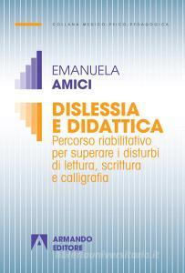 Ebook Dislessia e didattica di Amici Emanuela edito da Armando Editore