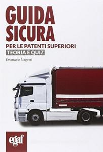 Guida sicura per le patenti superiori. Teoria e quiz.pdf