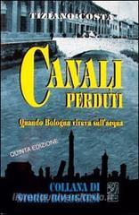Canali perduti. Quando Bologna viveva sullacqua.pdf
