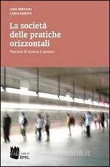 La società delle pratiche orizzontali. Percorsi di ricerca e ipotesi.pdf