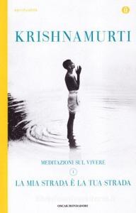 La mia strada è la tua strada. Meditazioni sul vivere vol.1.pdf