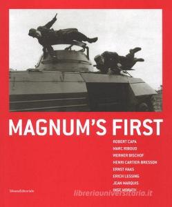Magnums first. Catalogo della mostra (Brescia, 7 marzo-3 settembre 2017). Ediz. italiana e inglese.pdf