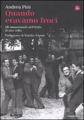 Quando eravamo froci. Gli omosessuali nellItalia di una volta.pdf