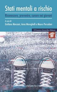 Stati mentali a rischio. Riconoscere, prevenire, curare nei giovani.pdf