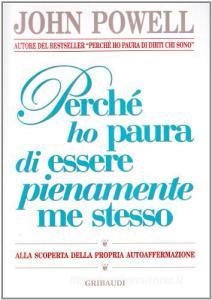 Perché ho paura di essere pienamente me stesso. Alla scoperta della propria autoaffermazione.pdf