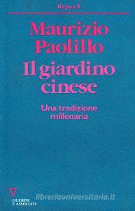 Il giardino cinese. Una tradizione millenaria.pdf