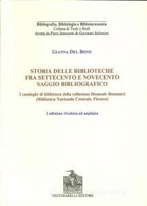 Storia delle biblioteche fra Settecento e Novecento. Saggio bibliografico. I cataloghi di biblioteca nella collezione Diomede Bonamici....pdf